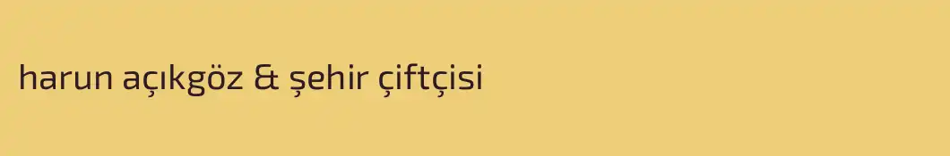 harun açıkgöz & şehir çiftçisi
